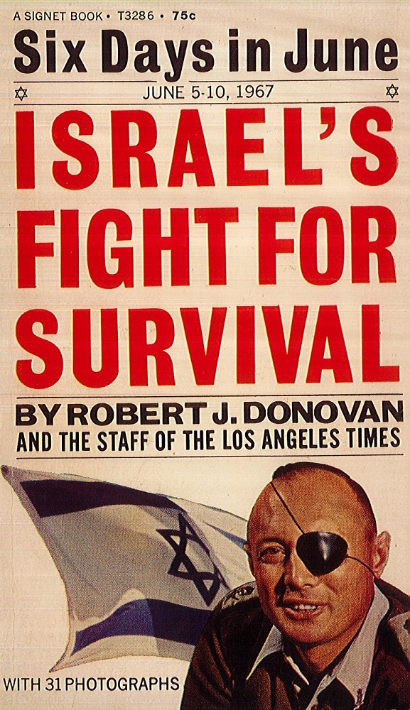 הספר "שישה ימים ביוני, מאבקה של ישראל להישרדות"   מאת רוברט ג'יי דונובן וצוות הלוס אנג'לס טיימס, 1967. (A341\52)